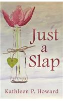Just A Slap