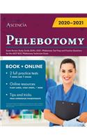 Phlebotomy Exam Review Study Guide 2020-2021: Phlebotomy Test Prep and Practice Questions for the ASCP BOC Phlebotomy Technician Exam