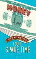 How to Make Money from Your Spare Time