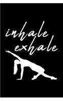 Inhale Exhale
