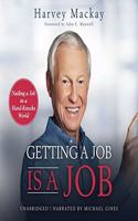 Getting a Job Is a Job Lib/E: Nailing a Job in a Hard Knock World