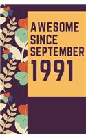 Awesome Since September 1991 Notebook Birthday Gift: Lined Notebook / Journal Gift, 120 Pages, 6x9, Soft Cover, Matte Finish