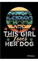 This Girl Loves Her Dog: Gepunktetes A5 Notizbuch oder Heft für Schüler, Studenten und Erwachsene