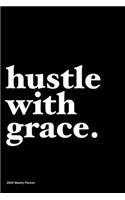 Hustle with grace
