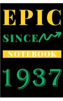Epic Since 1937 Notebook Birthday Gift