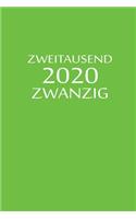 zweitausend zwanzig 2020: Terminbuch 2020 A5 Grün