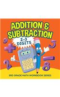 Addition & Subtraction (2-3 Digits): 3rd Grade Math Workbook Series