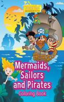 Mermaids, Sailors and Pirates Coloring Book