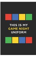 This Is My Game Night Uniform