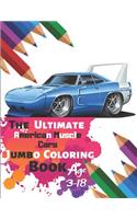 The Ultimate American Muscle Cars Jumbo Coloring Book Age 3-18: Great Coloring Book for Kids and Any Fan of American Muscle Cars with 50 Exclusive Illustrations (Perfect for Children and adults)