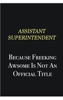 Assistant Superintendent because freeking awsome is not an official title: Writing careers journals and notebook. A way towards enhancement