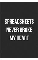 Spreadsheets Never Broke My Heart: Blank Lined Journal For Accountants CPA Accountancy Notebook Accounting Coworker Gag Gift