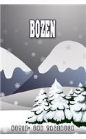 Bozen Notiz- und Tagebuch: Reise- und Urlaubstagebuch für Bozen. Ideal für Skiurlaub, Winterurlaub oder Schneeurlaub. Ein Logbuch mit wichtigen vorgefertigten Seiten und viele