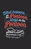What Happens On The Pontoon Stays On The Pontoon: 120 Pages I 6x9 I Weekly Planner With Notices I Funny Boating, Sailing & Vacation Gifts