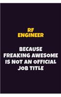 RF Engineer, Because Freaking Awesome Is Not An Official Job Title