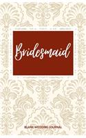 Bridesmaid Small Size Blank Journal-Wedding Planner&To-Do List-5.5"x8.5" 120 pages Book 12: Notebook for Planning Scheduling Organizing- Writing Wedding Notes Thoughts Ideas Reminders-Gift for Bride-to-Be Engagement Gift Bridal Party