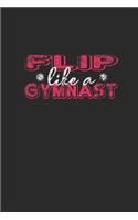 Flip Like A Gymnast: Gymnastics Notebook, Dotted Bullet (6" x 9" - 120 pages) Sports Themed Notebook for Daily Journal, Diary, and Gift