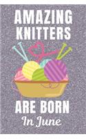 Amazing Knitters Are Born In June