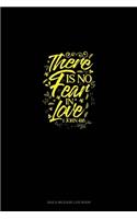 There is no Fear in Love - 1 John 4: 18: Gas & Mileage Log Book(75 Gas & Mileage Log Book)