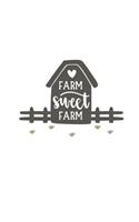 Farm Sweet Farm: 150 Lined Journal Pages / Diary / Notebook with Country Lovers Quote on the Cover
