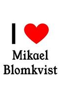 I Love Mikael Blomkvist: Mikael Blomkvist Designer Notebook