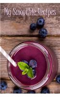 My Smoothie Recipes