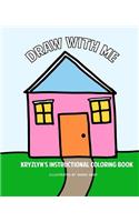 Draw With Me: Kryzlyn's Instructional Coloring Book