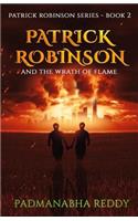 Patrick Robinson and the Wrath of Flame: (2 Patrick Robinson)