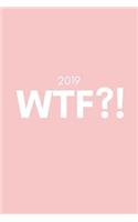 2019 Wtf?!