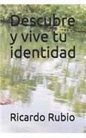Descubre Y Vive Tu Identidad