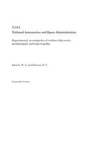 Experimental Investigation of Turbine Disk Cavity Aerodynamics and Heat Transfer