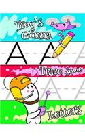 Troy's Gonna Trace Some Letters: Personalized Tracing Workbook for Kids Learning to Write the Letters of the Alphabet, Paper with 1 Ruling for Children in Preschool, Kindergarten an