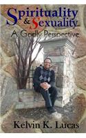 Spirituality & Sexuality a Godly Perspective