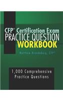 CFP Certification Exam Practice Question Workbook: 1,000 Comprehensive Practice Questions (2019 Edition)