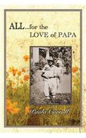 All ... for the Love of Papa