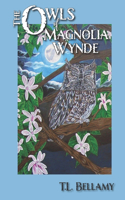 Owls of Magnolia Wynde