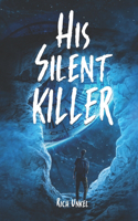 His Silent Killer