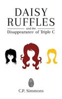 Daisy Ruffles and the Disappearance of Triple C