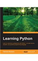Learning Python: Learn to code like a professional with Python - an open source, versatile, and powerful programming language