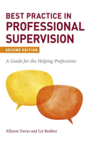 Best Practice in Professional Supervision, Second Edition