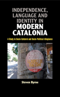 Independence, Language and Identity in Modern Catalonia