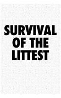 Survival of the Littest