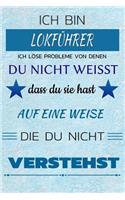 Ich Bin Lokführer Ich Löse Probleme Von Denen Du Nicht Weißt Dass Du Sie Hast - Auf Eine Weise Die Du Nicht Verstehst