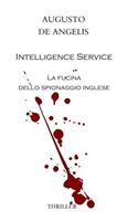 Intelligence Service: La Fucina Dello Spionaggio Inglese