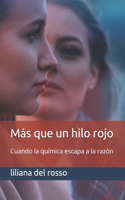 Más que un hilo rojo: Cuando la química escapa a la razón(NADA Tan Bello Como la Ficción)
