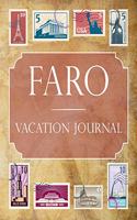 Faro Vacation Journal: Blank Lined Faro Travel Journal/Notebook/Diary Gift Idea for People Who Love to Travel