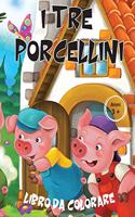 I TRE PORCELLINI - Libro da Colorare 3+ Anni