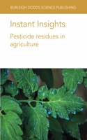 Instant Insights: Pesticide Residues in Agriculture