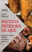 Recetas Freidora de Aire 2021 (Air Fryer Recipes Spanish Edition)