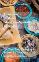 Cookbook with Italian- Moroccan-Spanish Specialties